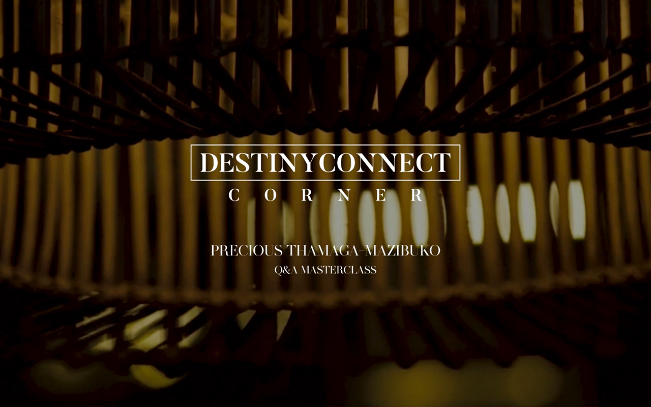 Destiny Connect Corner - Precious Thamaga Mazibuko